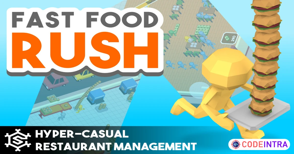 Fast Food Rush - Hyper Casual Restaurant Management | Packs | Unity Assets - Codeintra
